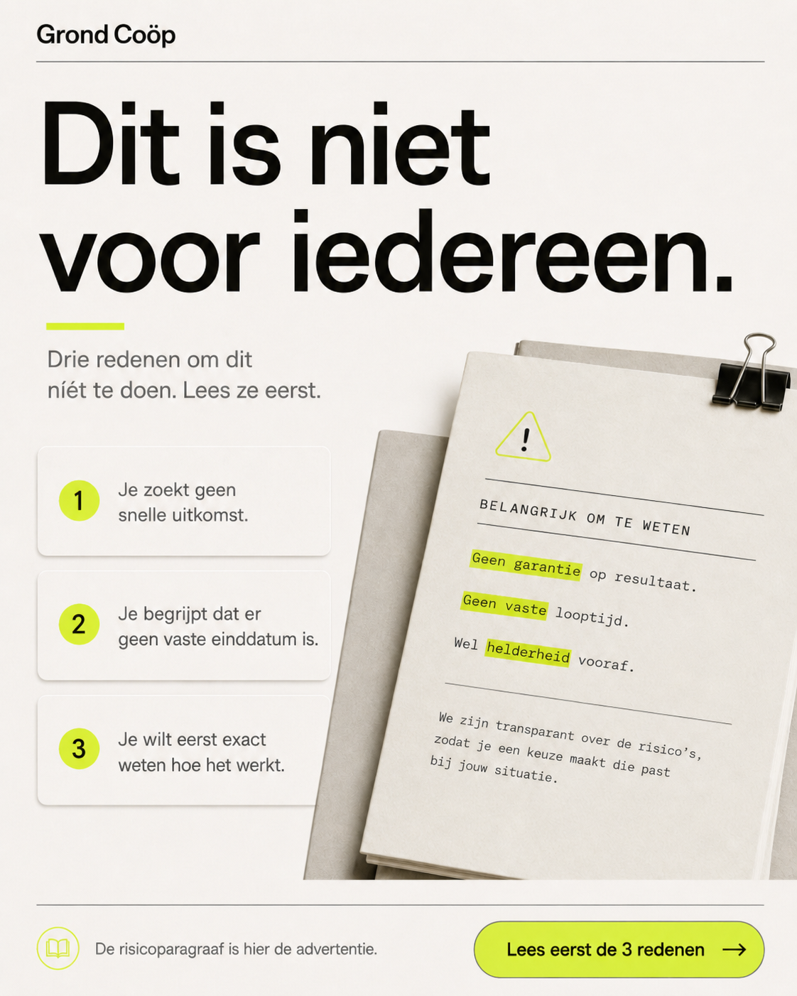 Dit is niet voor iedereen