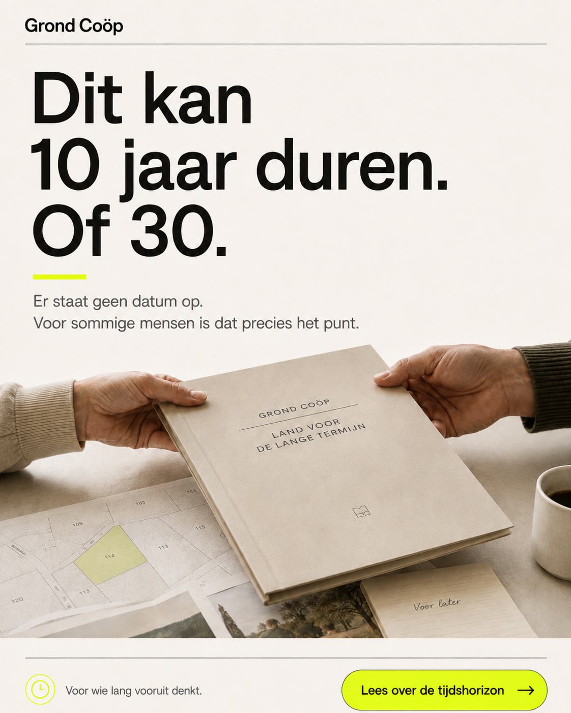 Dit kan 10 jaar duren. Of 30.